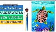 Sea Turtle Painting Tutorial For Beginners | How To Draw Sea Turtle | Underwater Sea Painting
