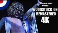 The Who - WOODSTOCK 1969 (Full Concert) 4K - REMASTERED
