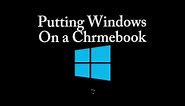 Installing Windows on a Chromebook (Works on School Chromebooks)