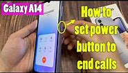 How to set power button to end calls in Samsung Galaxy A14