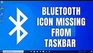How To Show / Add Bluetooth Icon In Windows 10 Taskbar