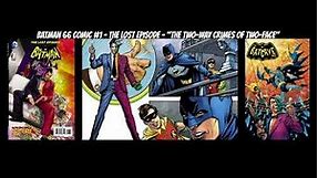 Batman 66 The Lost Episode - "The Two-Way Crimes of Two-Face"