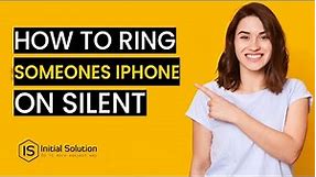 How to ring someone's iPhone on silent 2024 | Initial Solution