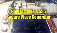 How to make a 555 square wave generator