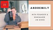 LIVE with 100 point Andremily Founder & Former Sine Qua Non Assistant Winemaker Jim Binns
