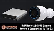 UniFi Protect G4-PRO Camera Review & Comparison to the UVC G3