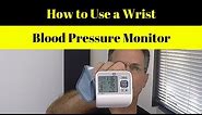 How to Use a Wrist Blood Pressure Monitor