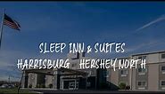 Sleep Inn & Suites Harrisburg – Hershey North Review - Harrisburg , United States of America