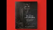 Black Leopard: My Quest to Photograph One of Africa’s Most Elusive Big Cats