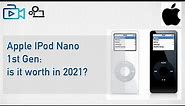 Apple iPod Nano 1st Generation: is it worth in 2021?