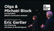 Olga & Michael Block, BASIS, at EdTech Week (Intro by Eric Gertler, US News & World Report)