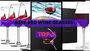Must Have Best Red Wine Glasses for a Perfect Tasting Experience