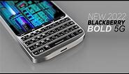 BlackBerry Bold 5G (2022) BlackBerry is “Not Dead”!