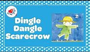Dingle Dangle Scarecrow Kids Action Song 🤪 Sing, Dance & Read Along Lyrics!