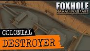 Foxhole Guide - (Colonial) Destroyer "Conquerer"