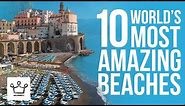Top 10 Most Amazing Beaches In The World