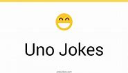 116  Uno Jokes And Funny Puns - JokoJokes