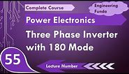 Three phase inverter 180 degree conduction mode (Working, Operation, Waveform, Operation & Modes)
