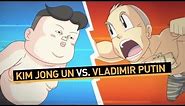 Kim Jong Un vs. Vladimir Putin