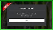 Roblox - Teleport Failed Server Is Full - (Error Code 772) - Windows 11 / 10 / 8 / 7 - Fix - 2022