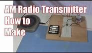 How to Make AM Radio Transmitter