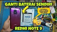 Step By Step Ganti Baterai Redmi Note 9 Sendiri.