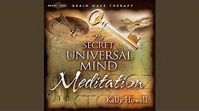 The Secret Universal Mind Meditation