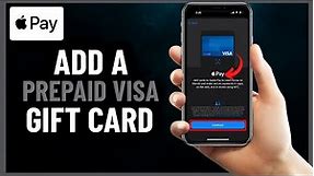 How to Add A Prepaid Visa Gift Card To Apple Pay - Step by Step (2024)
