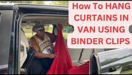 Van curtains DIY using Binder Clips |Van Life| Honda Odyssey Camper Conversion #vanlifehacks