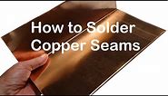 How to Solder Copper Sheet Metal