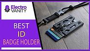 Discover the Best ID Badge Holder | Top 5 Picks