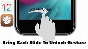 Bring Back "Slide To Unlock" to your Device iOS 12 - 12.1.2/11