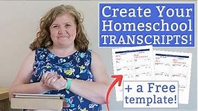 Easily Create a High School Transcript | 5 Things to Include + FREE Template