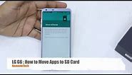 LG G6 : How to Move Apps to microSD Card
