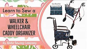 How to Sew an EASY Beginners Walker or Wheelchair Caddy Organizer - Pattern Pieces Included! Gift