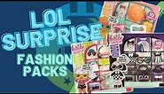 LOL Surprise Fashion Packs Unboxing