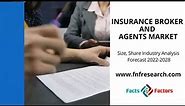 Insurance Broker And Agents Market | Insurance Broker And Agents Market Size Analysis Forecast 2028