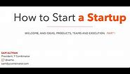 Lecture 1 - How to Start a Startup (Sam Altman, Dustin Moskovitz)
