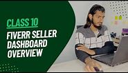 Class 10: Fiverr Seller Dashboard Overview - Freelancing with Tayyab