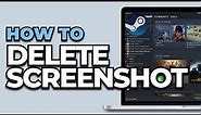 How To Delete a Screenshot on Steam