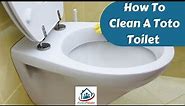 How To Clean A Toto Toilet [2 Easy Methods]