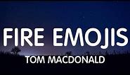 Tom MacDonald & Adam Calhoun ft. Madchild - Fire Emojis (Lyrics) New Song