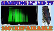 SAMSUNG 32" LED TV BLACK VERTICAL STRIPE WITH GREEN COLOUR ,HOW TO REPAIR.
