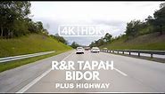 【4K|HDR】PART 32 | R&R TAPAH | BIDOR & TELUK INTAN | PERAK | PLUS HIGHWAY