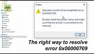Fix Printer Error 0x00000709 - Issue accessing Shared Printer - The right way!
