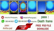 Death Frame & Banner Psd File Free Download || Death Frame 2021 || Anba Arts Photography T.V.Malai