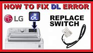 How to fix dL Error Code | LG Top Load Washer | Replace Lid Lock Switch | WT7800CW Washing Machine