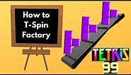 Tetris 99: How to T-Spin Factory LIKE A PRO