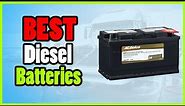 Best Batteries for Diesel Trucks || Top 5 Diesel Batteries Buying Guide