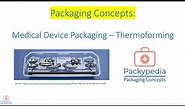 Medical Device Packaging Thermoforming